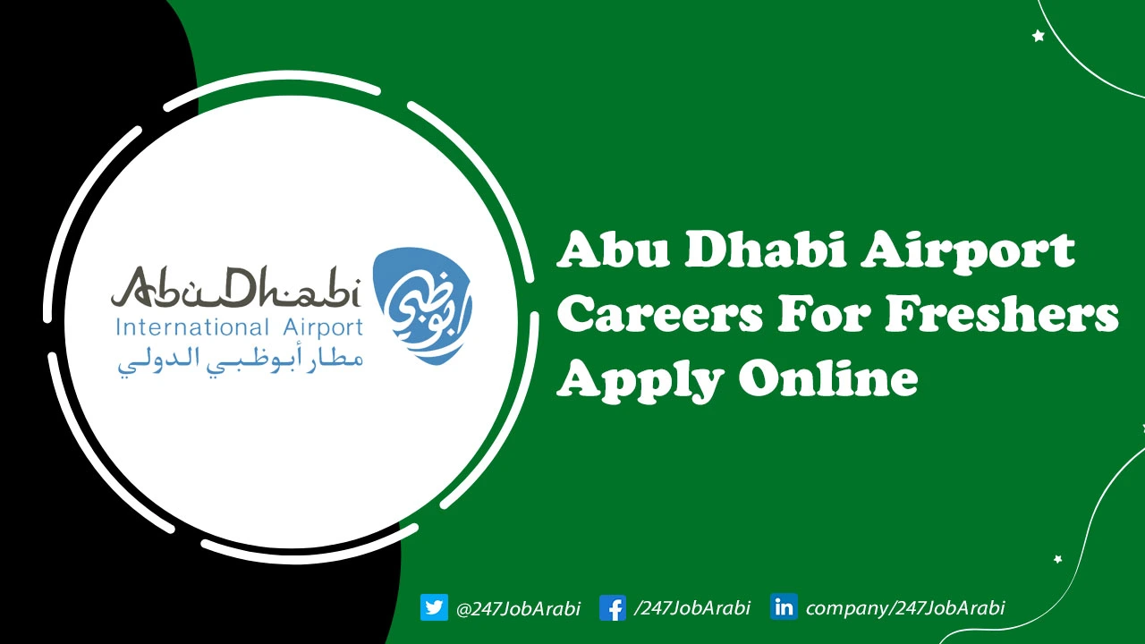 Abu Dhabi Airport Careers For Freshers