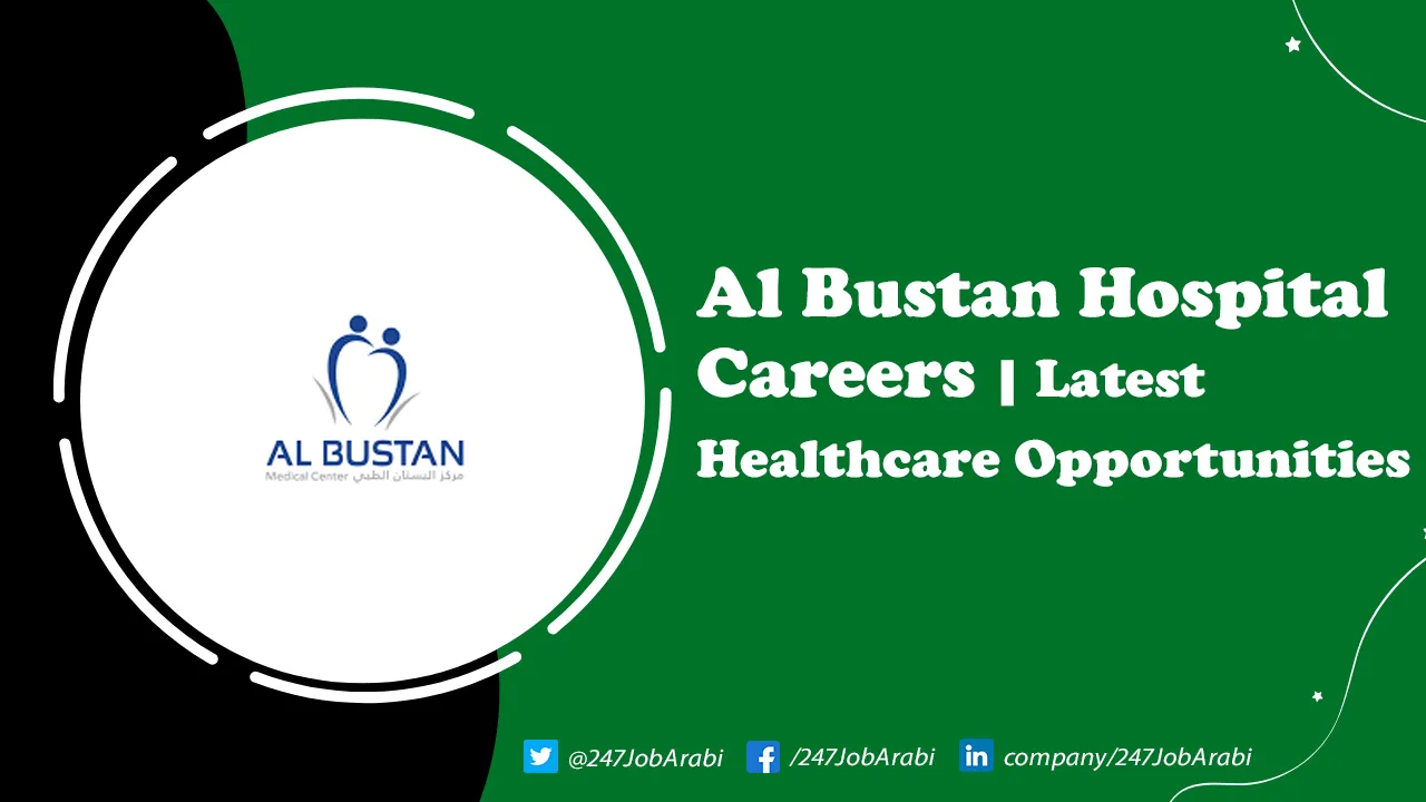 Al Bustan Hospital Careers