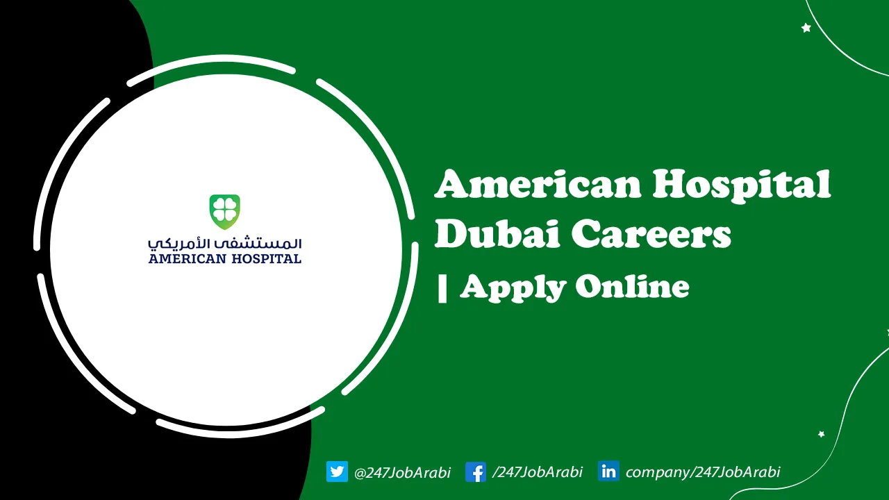 American Hospital Dubai Careers